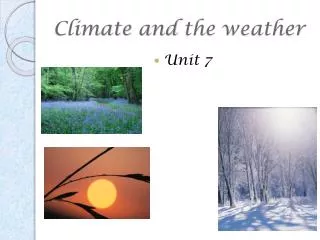 Climate and the weather