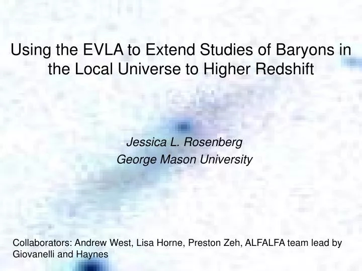 using the evla to extend studies of baryons in the local universe to higher redshift