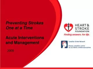 Preventing Strokes One at a Time Acute Interventions and Management