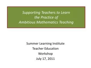 Supporting Teachers to Learn the Practice of Ambitious Mathematics Teaching