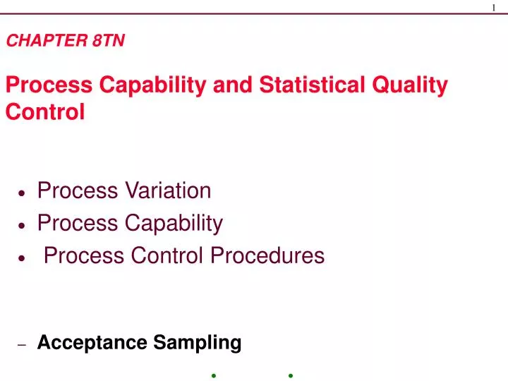 chapter 8tn process capability and statistical quality control