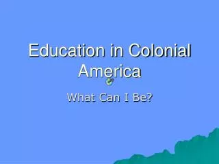 Education in Colonial America