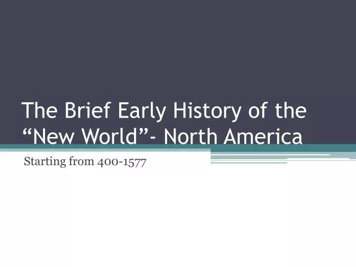 the brief early history of the new world north america