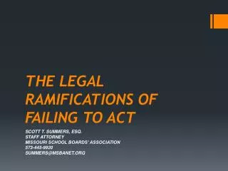 THE LEGAL RAMIFICATIONS OF FAILING TO ACT