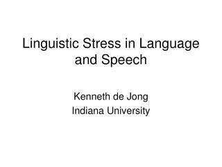 Linguistic Stress in Language and Speech