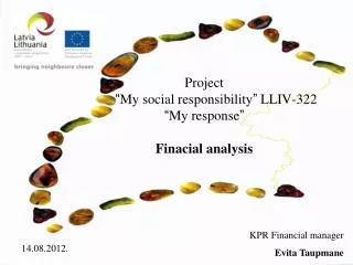 Project “ My social responsibility ” LLIV-322 “ My response ” Finacial analysis
