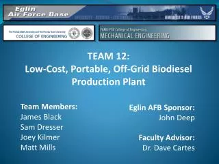 TEAM 12: Low-Cost, Portable, Off-Grid Biodiesel Production Plant