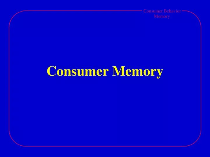 consumer memory