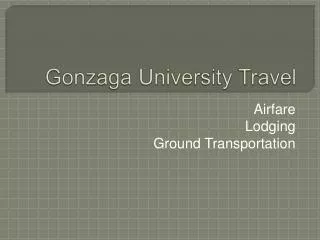 Gonzaga University Travel