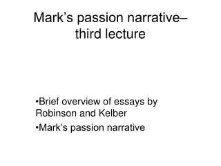 Mark’s passion narrative– third lecture