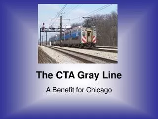 The CTA Gray Line
