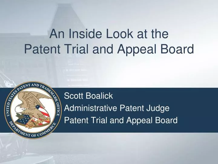 an inside look at the patent trial and appeal board