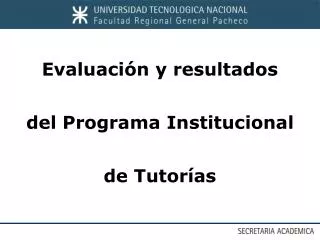 Evaluación y resultados del Programa Institucional de Tutorías