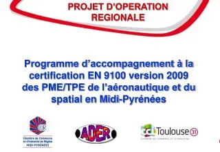 Programme d’accompagnement à la certification EN 9100 version 2009 des PME/TPE de l’aéronautique et du spatial en Midi-P