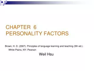 CHAPTER 6 PERSONALITY FACTORS