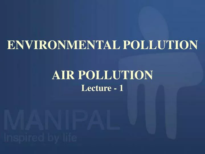 environmental pollution air pollution lecture 1