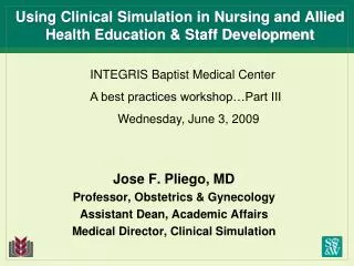 Using Clinical Simulation in Nursing and Allied Health Education &amp; Staff Development