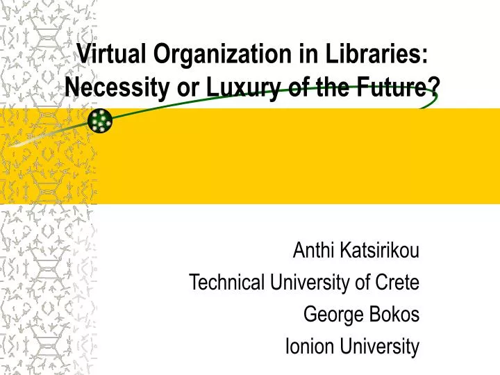 virtual organization in libraries necessity or luxury of the future