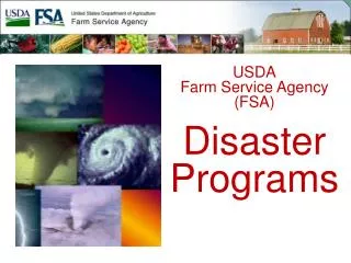 USDA Farm Service Agency (FSA) Disaster Programs