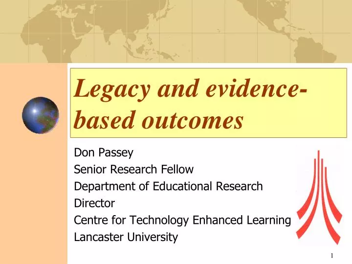 legacy and evidence based outcomes
