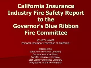 California Insurance Industry Fire Safety Report to the Governor’s Blue Ribbon Fire Committee
