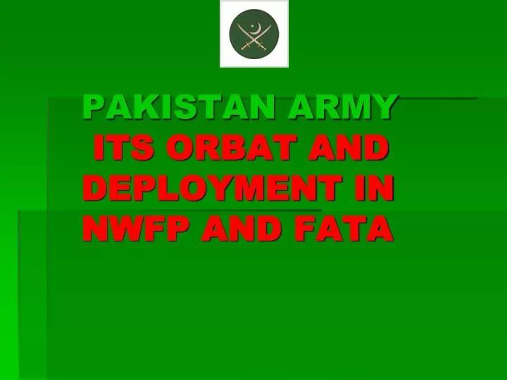 pakistan army its orbat and deployment in nwfp and fata