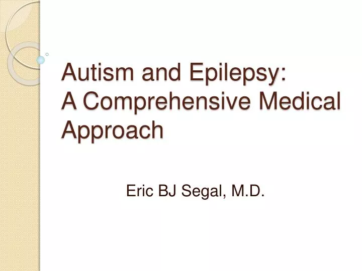 autism and epilepsy a comprehensive medical approach