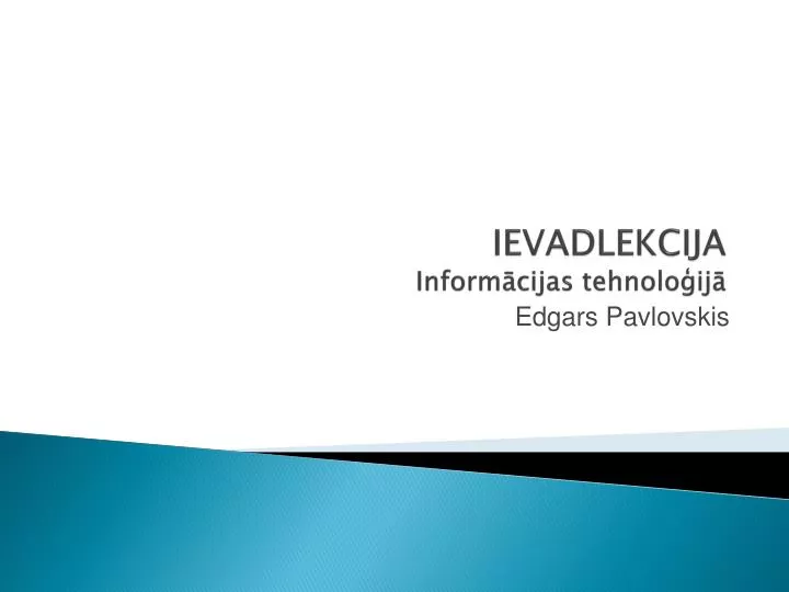 ievadlekcija inform cijas tehnolo ij