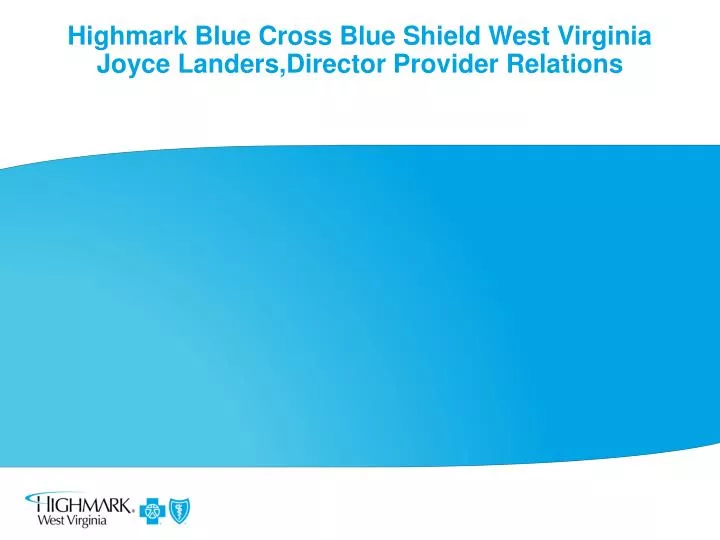 highmark blue cross blue shield west virginia joyce landers director provider relations