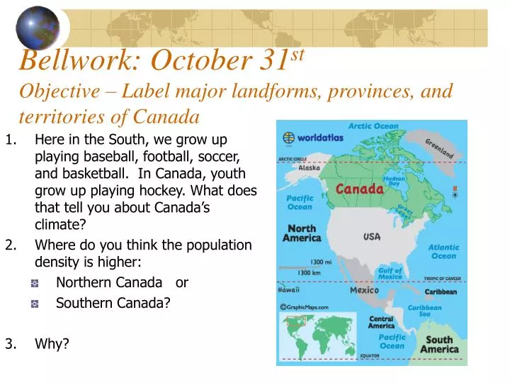 bellwork october 31 st objective label major landforms provinces and territories of canada