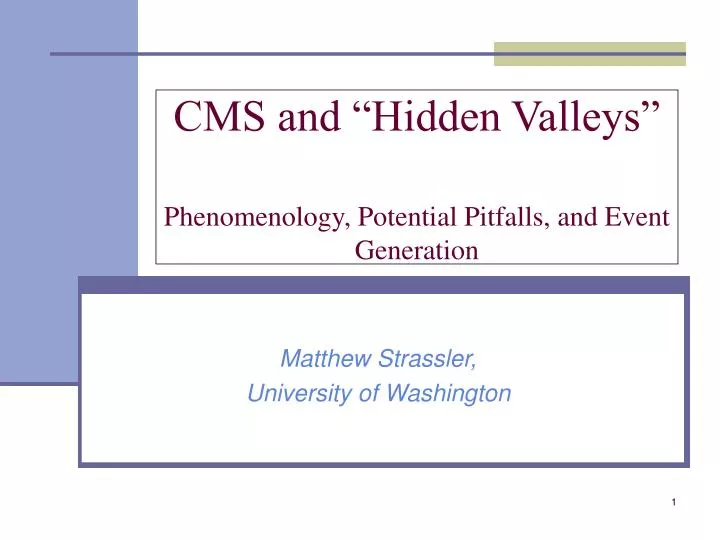 cms and hidden valleys phenomenology potential pitfalls and event generation