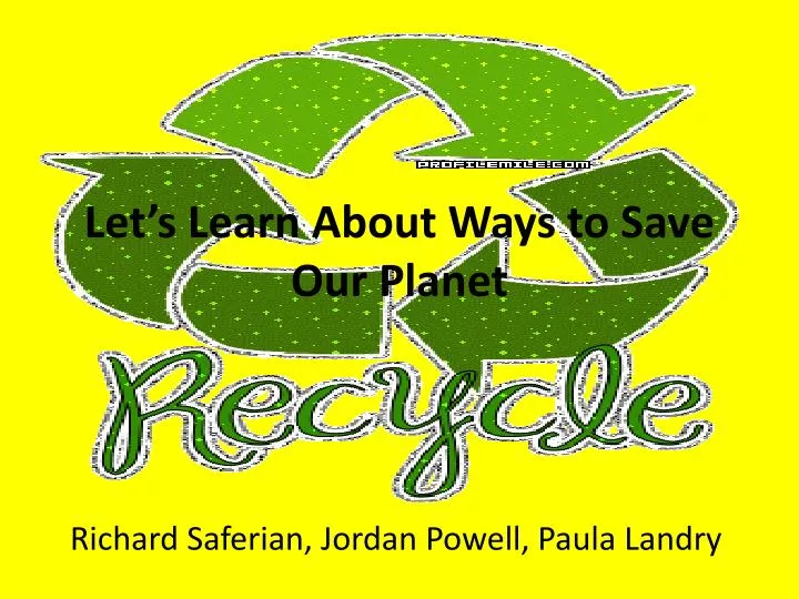 let s learn about ways to save our planet