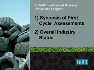 1) Synopsis of First Cycle Assessments 2) Overall Industry Status