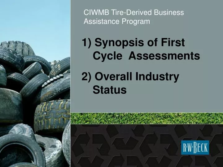1 synopsis of first cycle assessments 2 overall industry status