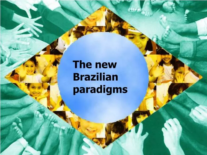the new brazilian paradigms