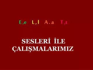 e e l l a a t t sesler le ali malarimiz