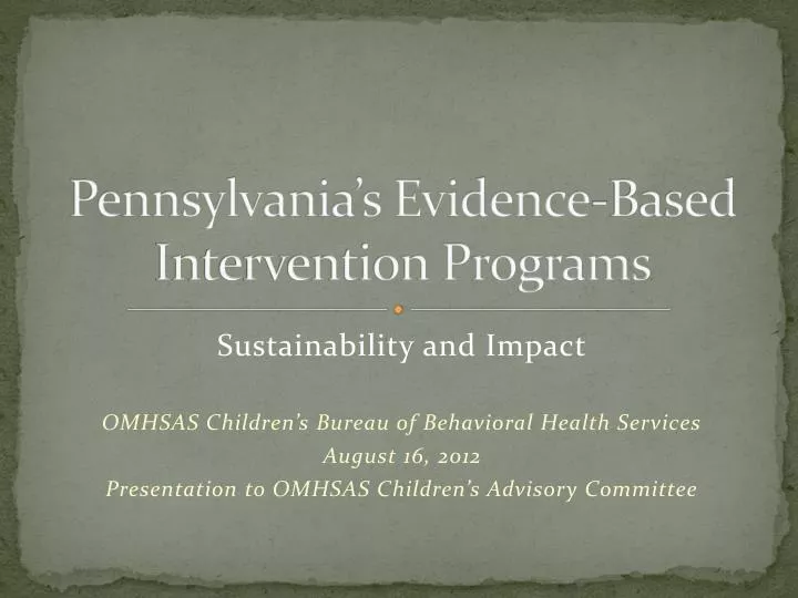 pennsylvania s evidence based intervention programs