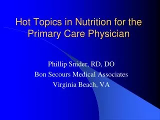 Hot Topics in Nutrition for the Primary Care Physician