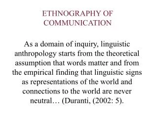 ETHNOGRAPHY OF COMMUNICATION