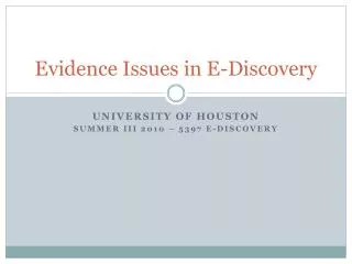 Evidence Issues in E-Discovery