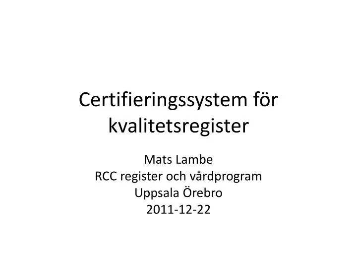 certifieringssystem f r kvalitetsregister
