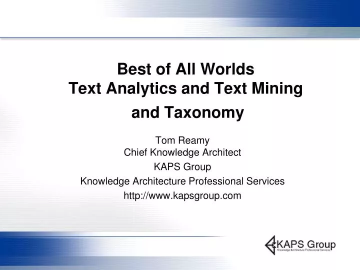 best of all worlds text analytics and text mining and taxonomy