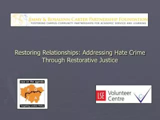 Restoring Relationships: Addressing Hate Crime Through Restorative Justice