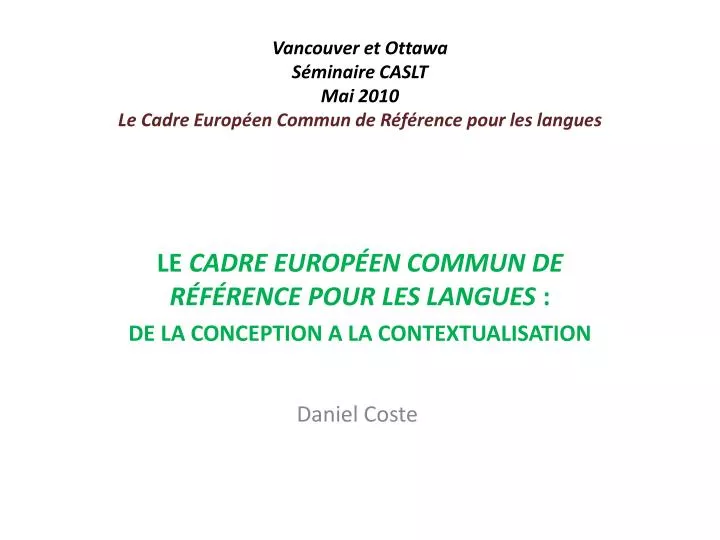 vancouver et ottawa s minaire caslt mai 2010 le cadre europ en commun de r f rence pour les langues