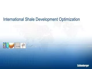 International Shale Development Optimization