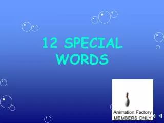 12 SPECIAL WORDS