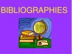 BIBLIOGRAPHIES - slide 1