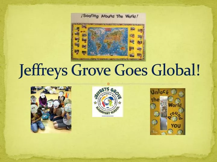 jeffreys grove goes global