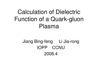 Calculation of Dielectric Function of a Quark-gluon Plasma