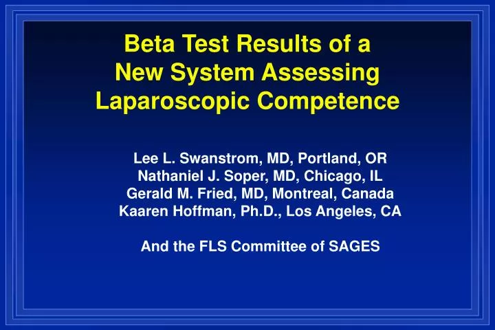 beta test results of a new system assessing laparoscopic competence
